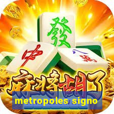 metropoles signo